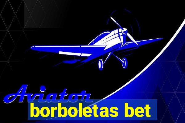 borboletas bet